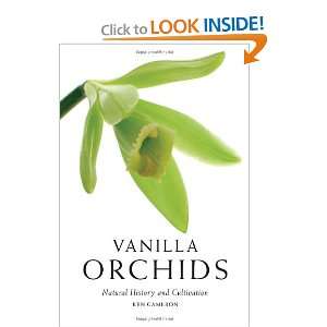  Vanilla Orchids Natural History and Cultivation 