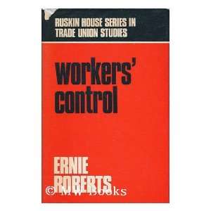  Workers Control (Ruskin House Series in Trade Union 