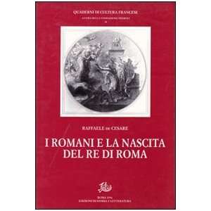  I romani e la nascita del re di Roma (9788884987846 