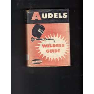  Audels Welders Guide Frank D. Graham Books