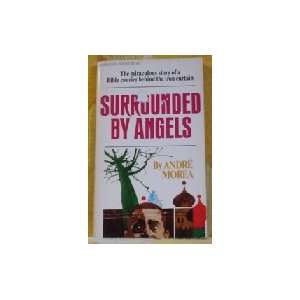  Surrounded by angels The miraculous story of a Bible courier 
