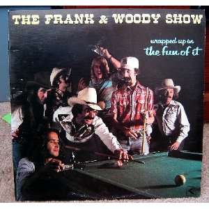 com THE FRANK AND WOODY SHOW LP and CD back up WRAPPED UP IN THE FUN 