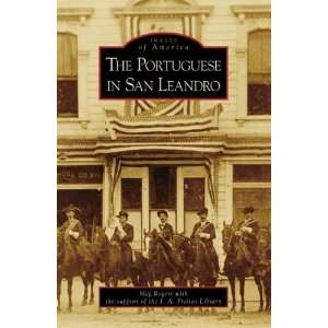  The Portuguese in San Leandro (Images of America 