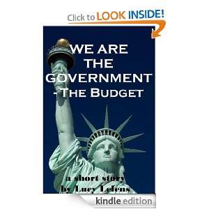 We Are the Government   the Budget Lucy Lelens  Kindle 