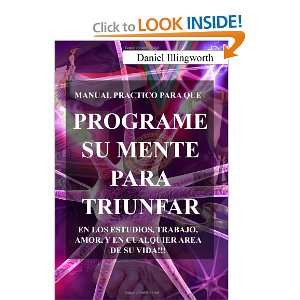 Programe su Mente para Triunfar (Spanish Edition): Daniel A 