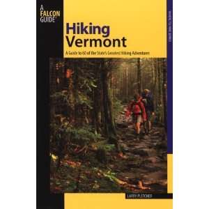 2nd 60 of Vermonts Greatest Hiking Adventures (State Hiking Guides 