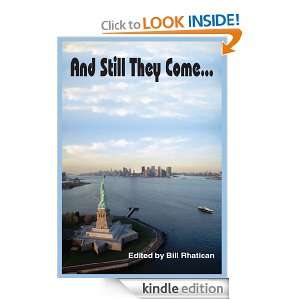 And Still They Come Bill Rhatican  Kindle Store