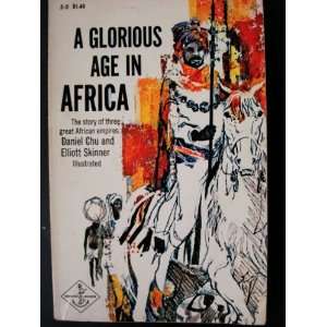    Glorious Age in Africa The Story of 3 Great African Empires Books