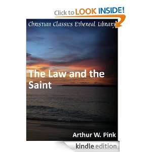 The Law and the Saint   Enhanced Version A. W. Pink  