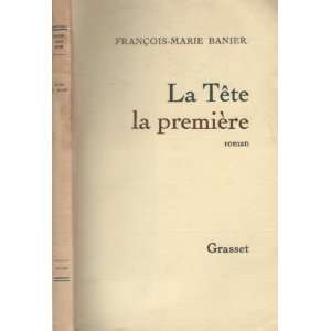  La tête la première: François Marie Banier: Books