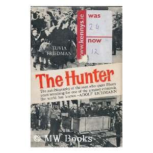  The hunter Tuviah Friedman, David C. Gross Books