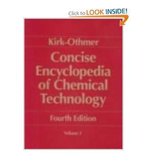  Kirk Othmer Encyclopedia of Chemical Technology, Concise 