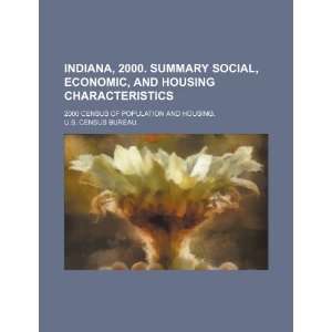  Indiana, 2000. Summary social, economic, and housing 