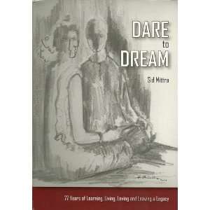  Dare to Dream (9780979985522) Sid Mattra Books