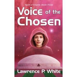 Voice of the Chosen (Spirit of Empire, Book Three)