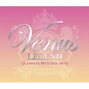    VENUS LEGEND  MUTEKI NO 80S IDOL HITS VENUS LEGEND 80S V.A. Music