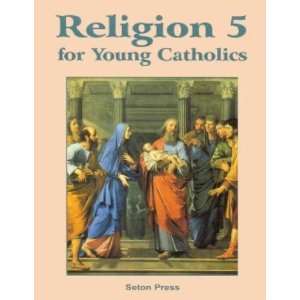  Religion 5 for Young Catholics (Key Included) Everything 