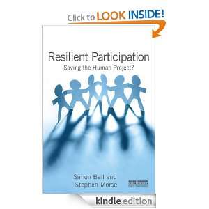 Resilient Participation Saving the Human Project? Simon Bell 
