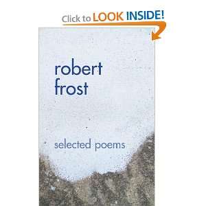    Robert Frost: Selected Poems (9781602611320): Robert Frost: Books