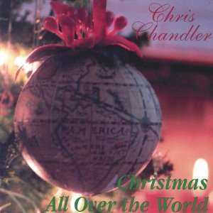  Christmas All Over the World Chris Chandler Music