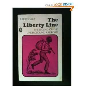   Line The Legend of the Underground Railroad Larry Gara Books