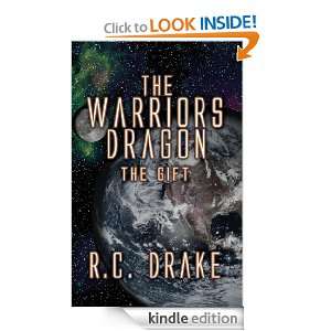 The Warriors Dragon The Gift R.C. Drake  Kindle Store