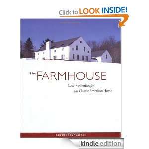 The Farmhouse New Inspiration for the Classic American Home [Kindle 