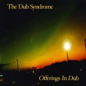  Offerings in Dub: Dub Syndrome: Music