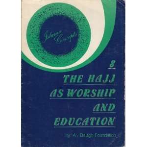  The Hajj As Worship and Education Al Balagh Foundation 