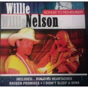  Songs to Remember: Willie Nelson: Music