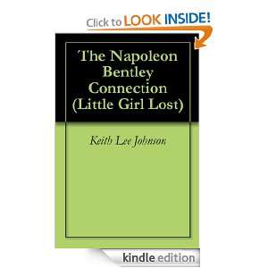 Little Girl Lost 2: The Napoleon Bentley Connection: Keith Lee Johnson 