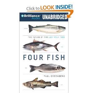  Four Fish The Future of the Last Wild Food (9781441872432 