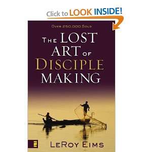 The Lost Art of Disciple Making and over one million other books are 