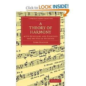  A Theory of Harmony: With Questions and Exercises for the 