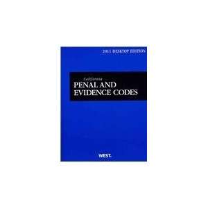  California Penal and Evidence Codes, 2011 Ed. (California 