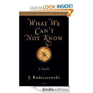 What We Cant Not Know J Budziszewski  Kindle Store