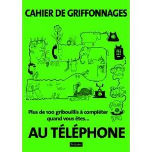  Cahier de griffonnages au telephone (French Edition 