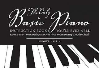 The Only Basic Piano Instruction Book Youll Ever Need  Overstock