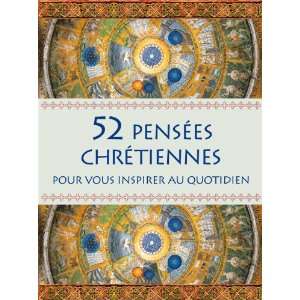    52 pensées chrétiennes Pour vous inspirer (9782890447950) Books
