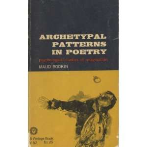  Archetypal Patterns in Poetry : Psychological Studies of 