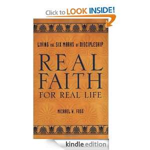 Real Faith for Real Life Michael W. Foss  Kindle Store