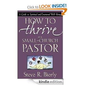 How to Thrive as a Small Church Pastor A Guide to Spiritual and 