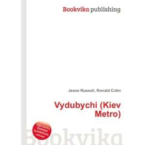  Vydubychi (Kiev Metro) Ronald Cohn Jesse Russell Books