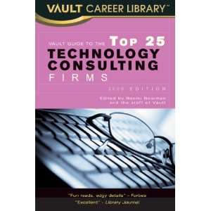  Vault Guide to the Top 25 Technology Consulting Firms 