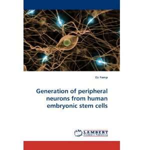   neurons from human embryonic stem cells (9783838335728) Oz Pomp