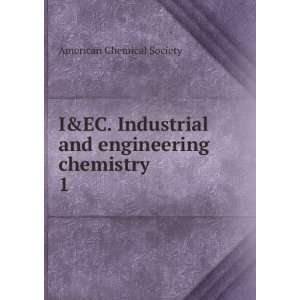   and engineering chemistry. 1 American Chemical Society Books