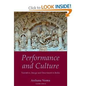 Performance and Culture Narrative, Image and Enactment in India 