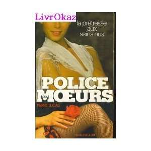  Police des moeurs (9782258015036) Books