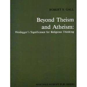  Beyond Theism and Atheism Heideggers Significance for 