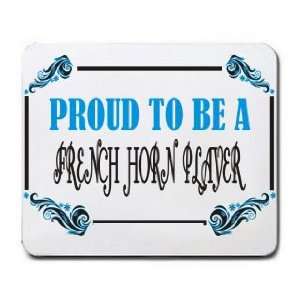  Proud To Be a French Horn Player Mousepad